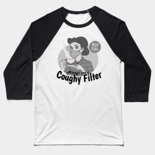 Coughy Filter Baseball T-Shirt